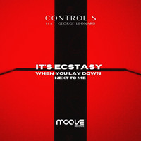 Control S feat. George Leonard - It's Ecstasy When You Lay Down Next to Me (Original Club)