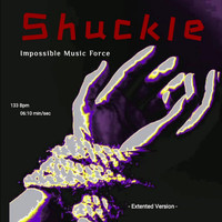 Impossible Music Force - Shuckle