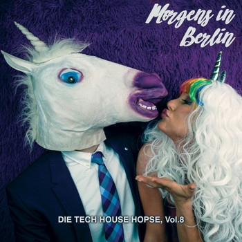 Various Artists - Morgens in Berlin: Die Tech House Hopse, Vol, 8 (Explicit)