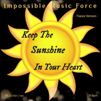 Impossible Music Force - Keep the Sunshine in Your Heart