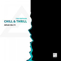 Sirius Delta - Chill & Thrill (The Remixes)