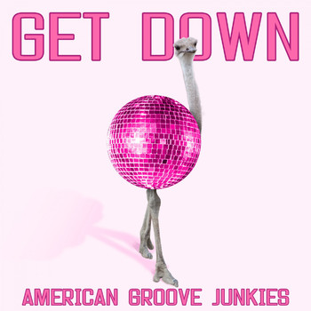 American Groove Junkies - Get Down