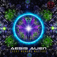Aesis Alien - Every Moment Matters