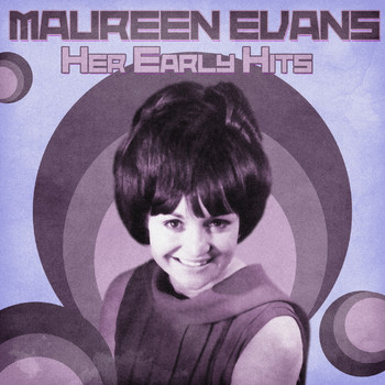Maureen Evans - Her Early Hits (Remastered)