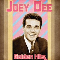 Joey Dee - Golden Hits (Remastered)