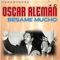 Oscar Alemán - Bésame Mucho (Remastered)