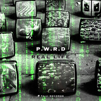 p.w.r.d - Real Life (Original Mix)