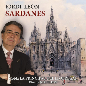 Cobla La Principal Del Llobregat - Jordi León. Sardanes