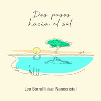 Leo Borrelli - Dos Pasos Hacia el Sol
