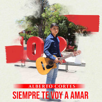 Alberto Cortes - Siempre Te Voy a Amar