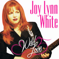 Joy Lynn White - Wild Love