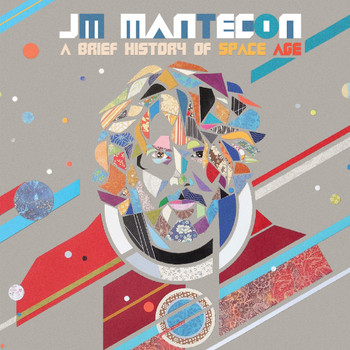 JM Mantecon - A Brief History of Space Age