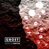 Ghost - Infected Empire