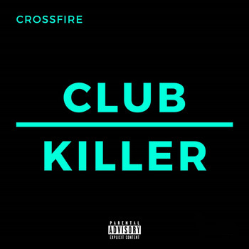 Crossfire - Club Killer