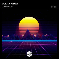 Volt & Kidza - Loosen Up