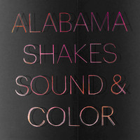 Alabama Shakes - Sound & Color (Deluxe [Explicit])