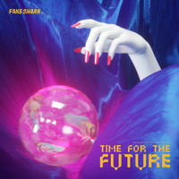 Fake Shark - Time for the Future (Explicit)