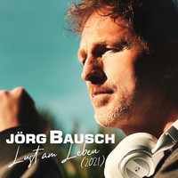 Jörg Bausch - Lust am Leben (2021)