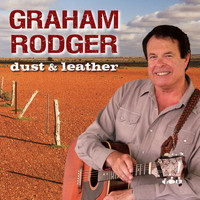 Graham Rodger - Dust & Leather