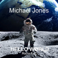 Michael Jones - Hello World  (Radio Edit)