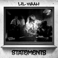 Lil Waah - Statements (Explicit)