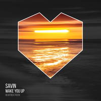 Savin - Wake You Up