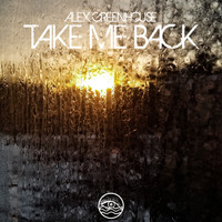 Alex Greenhouse - Take Me Back