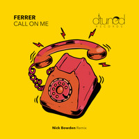 Ferrer - Call On Me