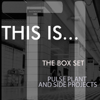 Pulse Plant - Pulse Plant and Projects - The Box Set