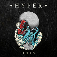 Hyper - Delusi (Explicit)