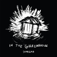 SongLab - In The Greenhouse (Live)