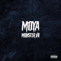 Moya - Monster VII (Explicit)
