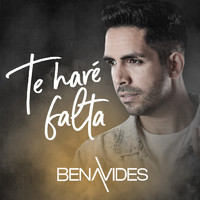 Benavides - Te Haré Falta