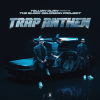 Yellow Claw - Trap Anthem (Explicit)