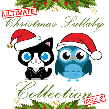 The Cat and Owl - Ultimate Christmas Lullaby Collection, Vol. 2