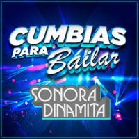 La Sonora Dinamita - Cumbias Para Bailar
