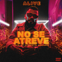 Alive - No Se Atreve (Explicit)