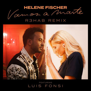 Helene Fischer - Vamos a Marte (R3HAB Remix)
