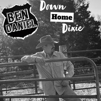 Ben Daniel - Down Home Dixie