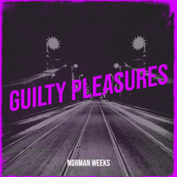 Norman Weeks - Guilty Pleasures