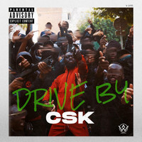 CSK - Drive by (Explicit)