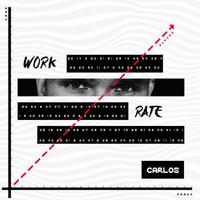 Carlos - Work Rate (Explicit)
