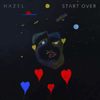 Hazel - Start Over