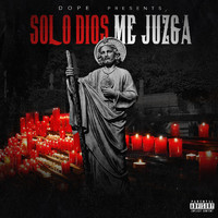 Dope - Solo Dios Me Juzga (Explicit)