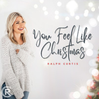 Ralph Curtis - You Feel Like Christmas