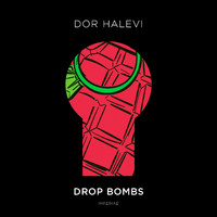 Dor Halevi - Drop Bombs