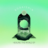 Bodaishin - Healing the World