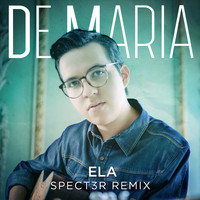 De Maria - Ela (Spect3r Remix)