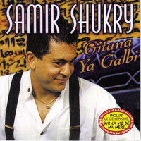 Samir Shukry - Gitana Ya Galbi