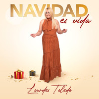 Lourdes Toledo - Navidad Es Vida (Single)